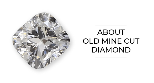 Resurrecting Elegance: Old Mine Cut Lab-Grown Diamonds Shine Anew